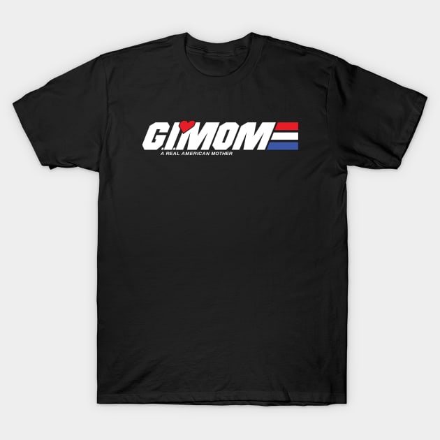 G.I. MOM v2 T-Shirt by Jc Jows